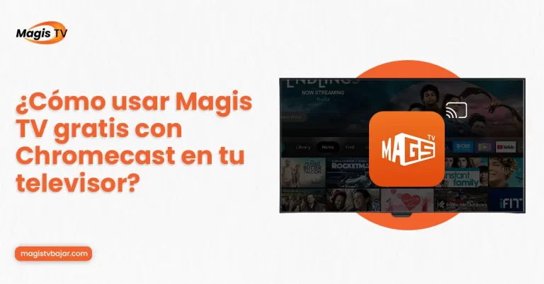 How to use Magis TV for free with Chromecast on your TV