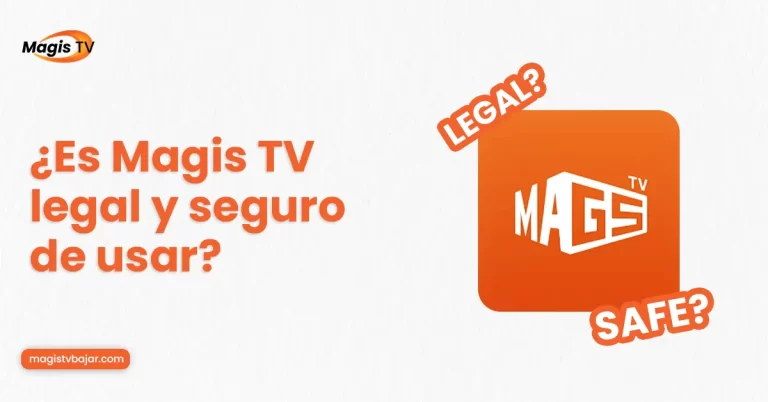 Is Magis TV Legal and Safe to Use for Streaming?